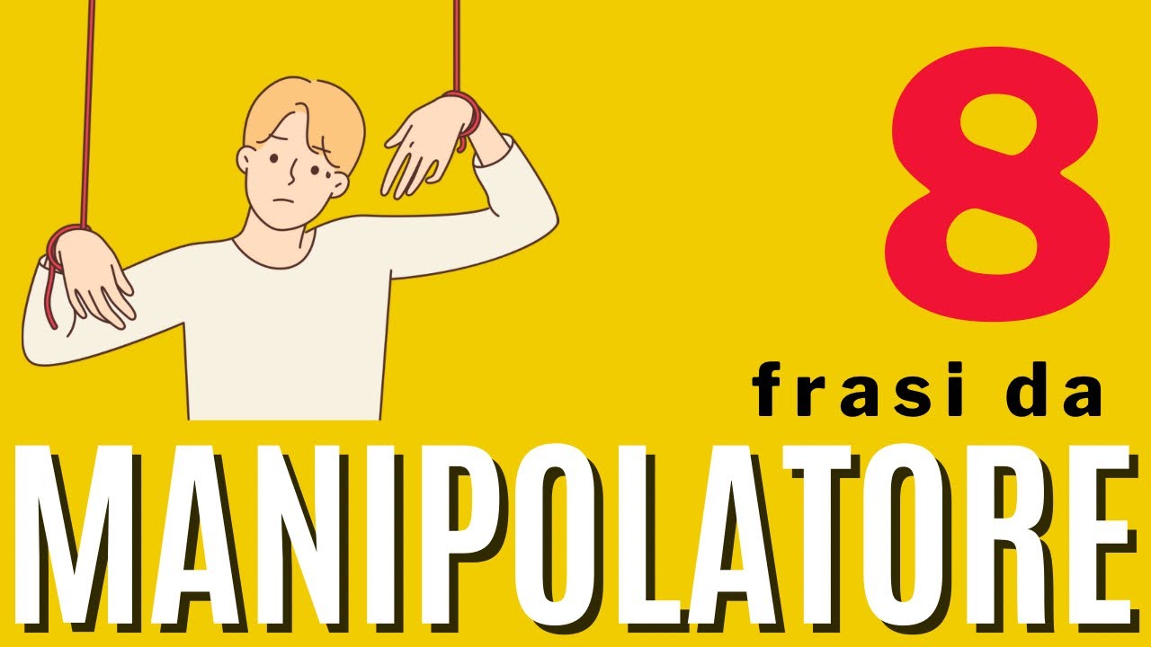 8 frasi da manipolatore