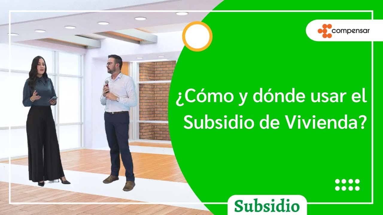Usos Subsidio de vivienda - Semana del subsidio 2022 | Compensar