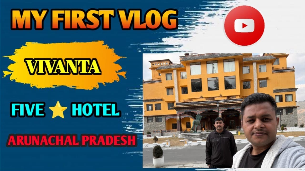 My First Vlog on Five Star Hotel Vivanta in Arunachal Pradesh #firstvlog #vivanta #hotel #arunachal