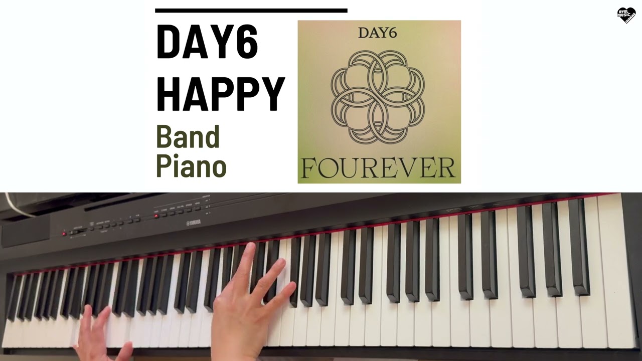 DAY6(데이식스) 'HAPPY' 밴드 피아노 반주 Band Piano + score(악보)