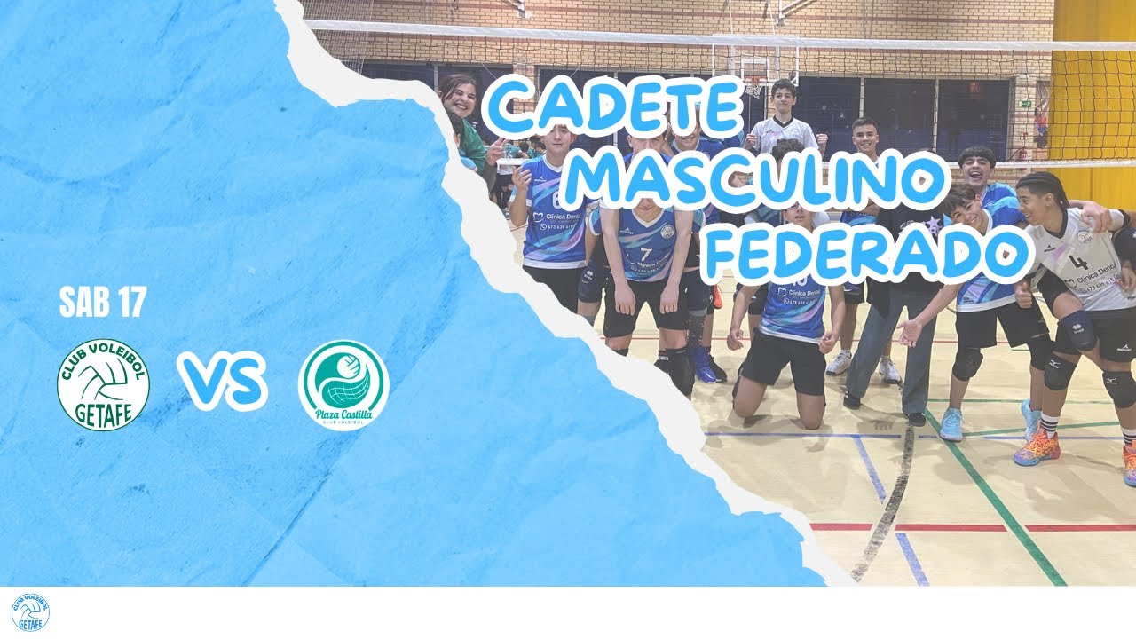 CvGetafe Cadete Masc Federado - Plaza Castilla