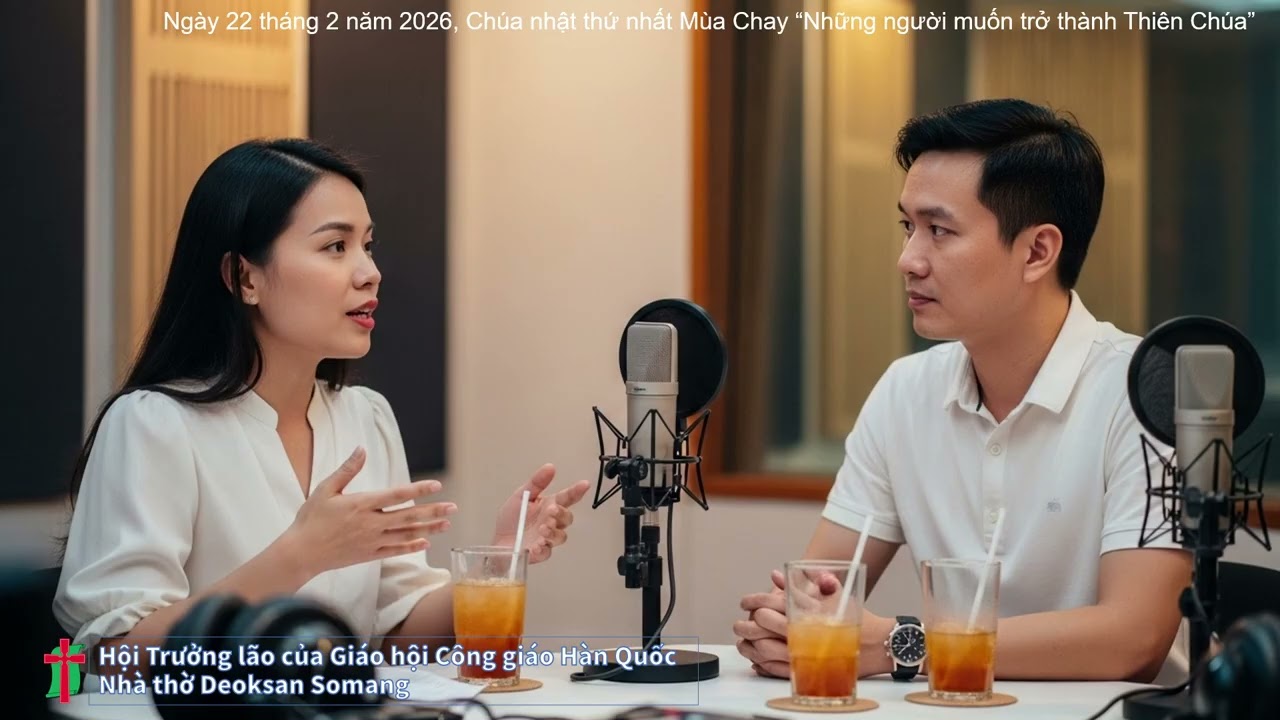 Ngày 22 tháng 2 năm 2026, Chúa nhật thứ nhất Mùa Chay “Những người muốn trở thành Thiên Chúa”