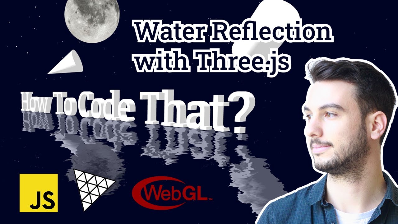 Water Reflection using #threejs  - Tutorial  n&deg;5
