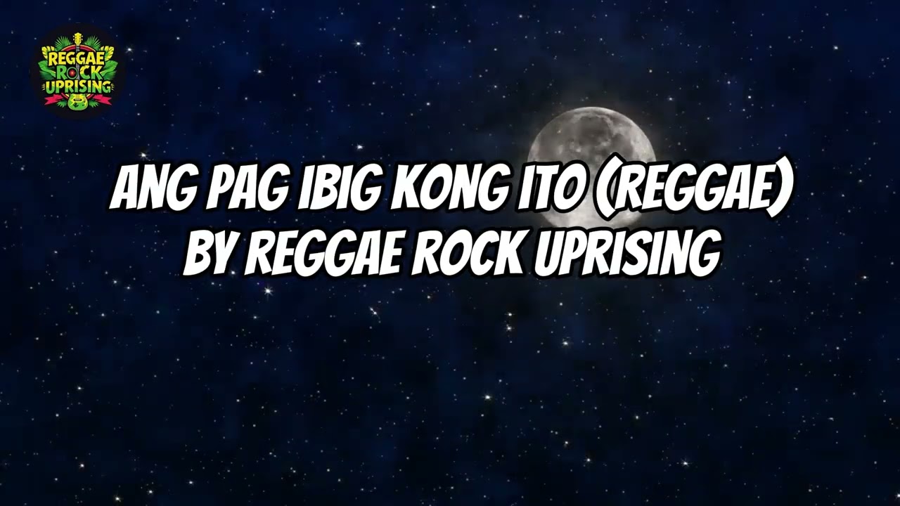 Ang pag ibig kong ito - Reggae Rock Uprising