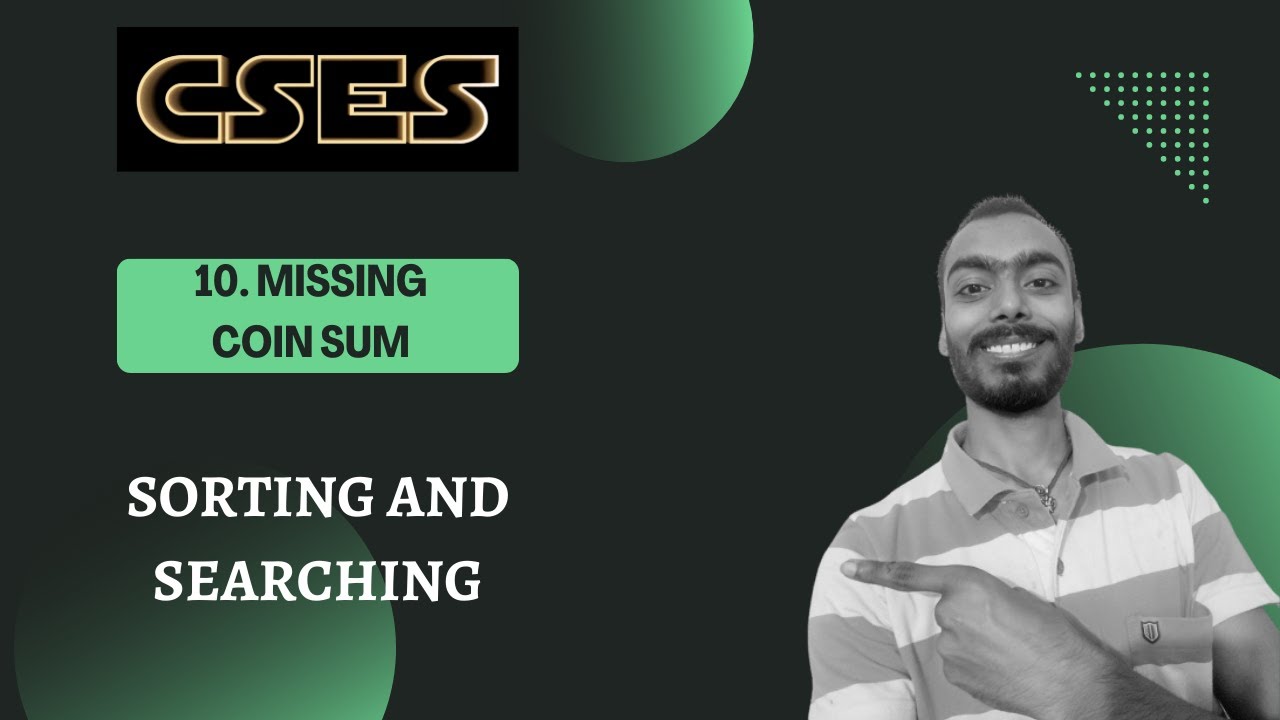 Missing Coin Sum || CSES problem set || Sorting and Searching CSES playlist