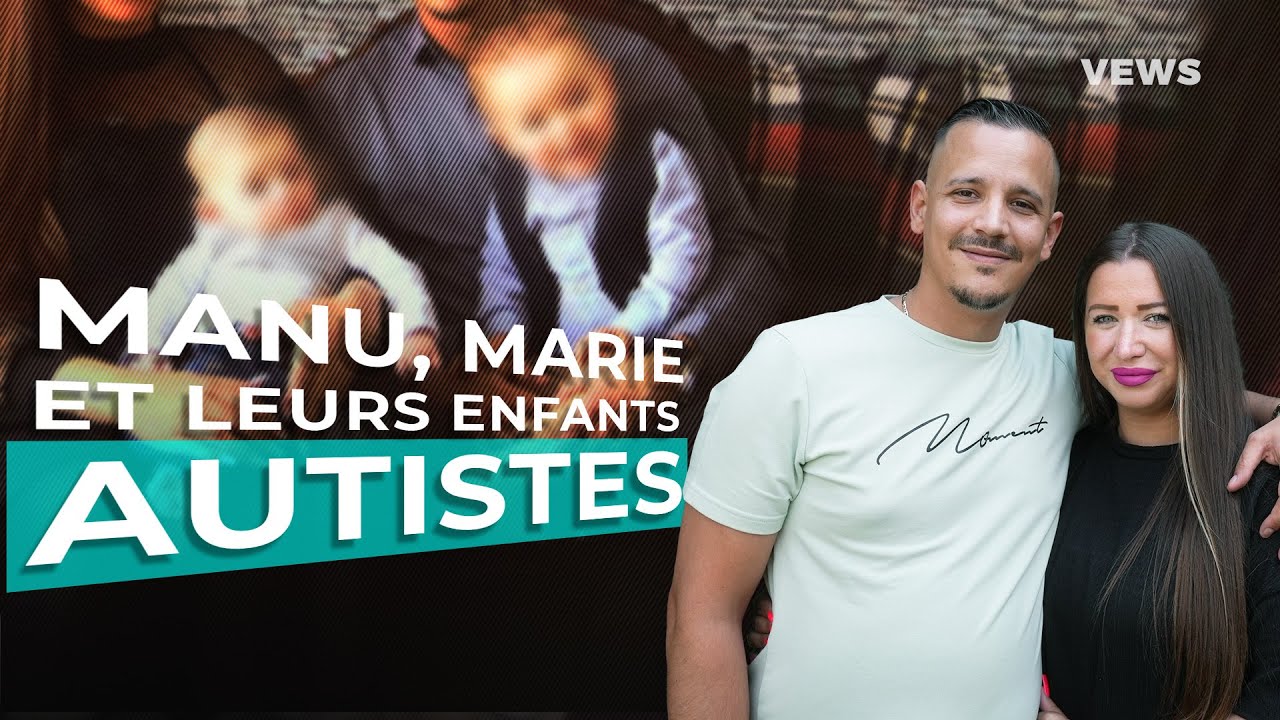 Marie et Manu et leurs enfants autistes