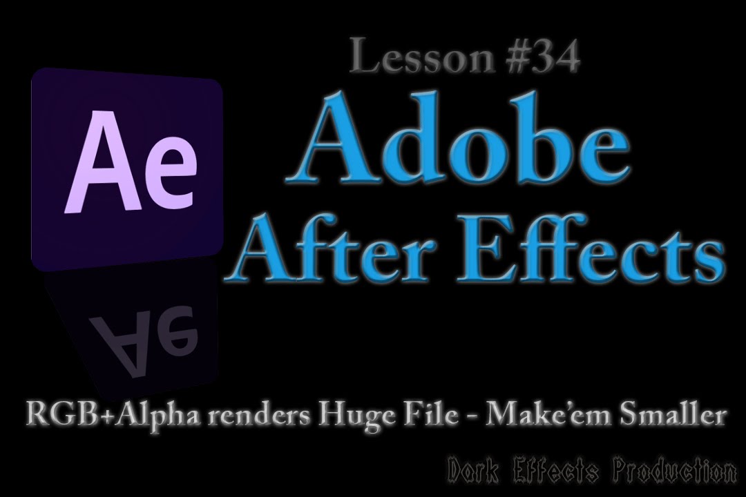 @Adobe After Effects Lesson #34 - RGB+Alpha Renders Huge File - How to Make Smaller Files @adobeae