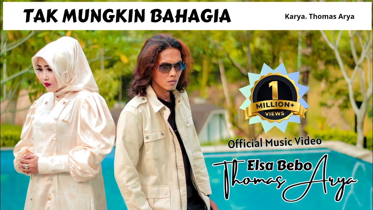 ELSA BEBO FEAT.THOMAS ARYA - TAK MUNGKIN BAHAGIA (Official Music Video)