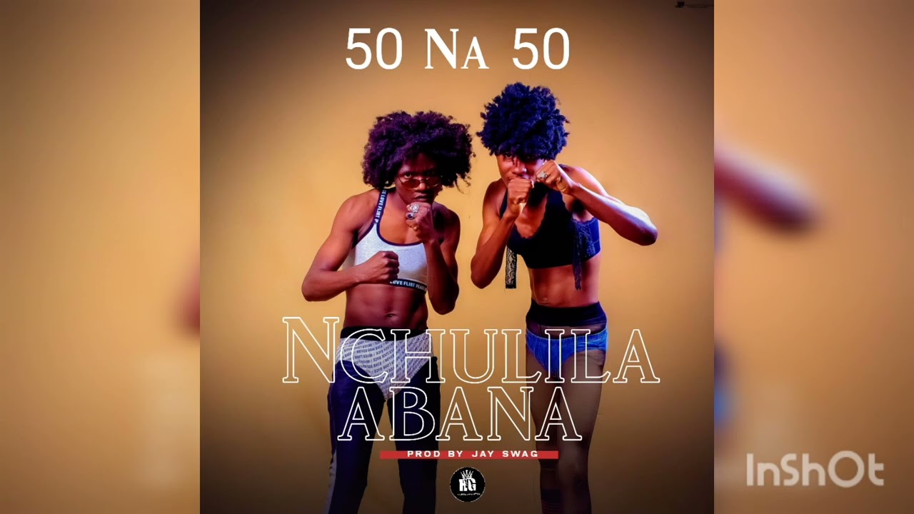 50Na50-Nchulila abana-prod-By-Jay swag-(audio office)