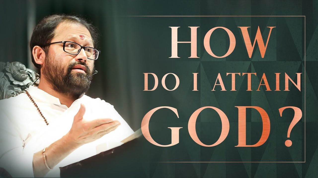 How Do I Attain God?