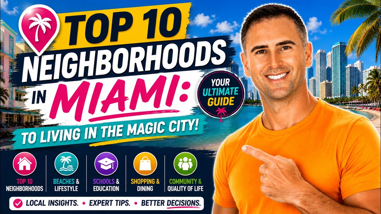 Top 10 Neighborhoods in Miami: Your Ultimate Guide to Living in the Magic City!