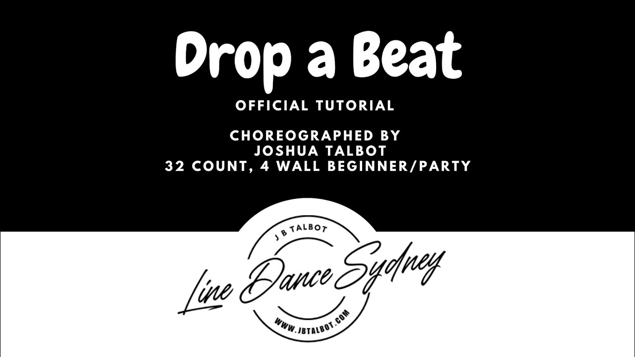 Drop a Beat [OFFICIAL TUTORIAL] line dance by Joshua Talbot 