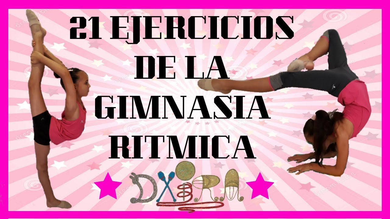 NOMBRE DE LOS EJERCICIOS DE GIMNASIA RITMICA. 👍I PARTE, (21 POSTURAS DE LA GIMNASIA RÍTMICA)💖POSES