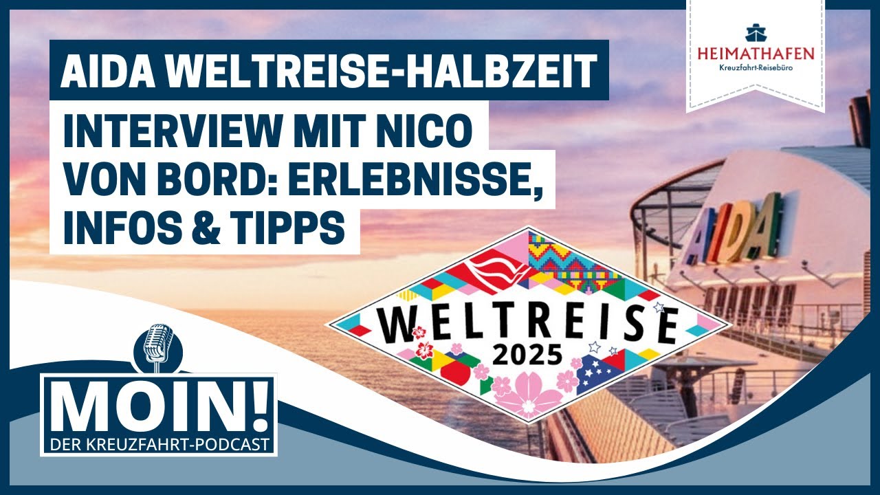 #69 | AIDA Weltreise-Halbzeit: Interview mit Nico von Bord
