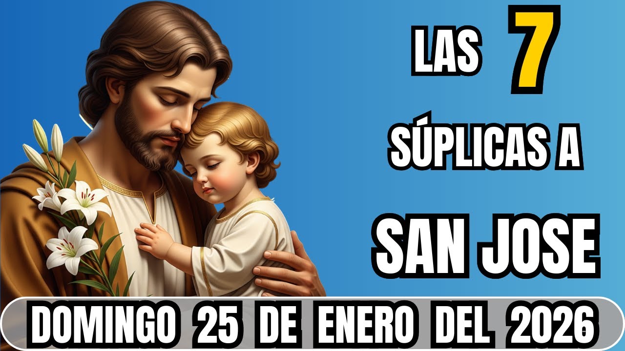 SAN JOSE LAS 7 SUPLICAS - DÍA DE MILAGROS 🙏 DOMINGO 25 DE ENERO 2026 🙌
