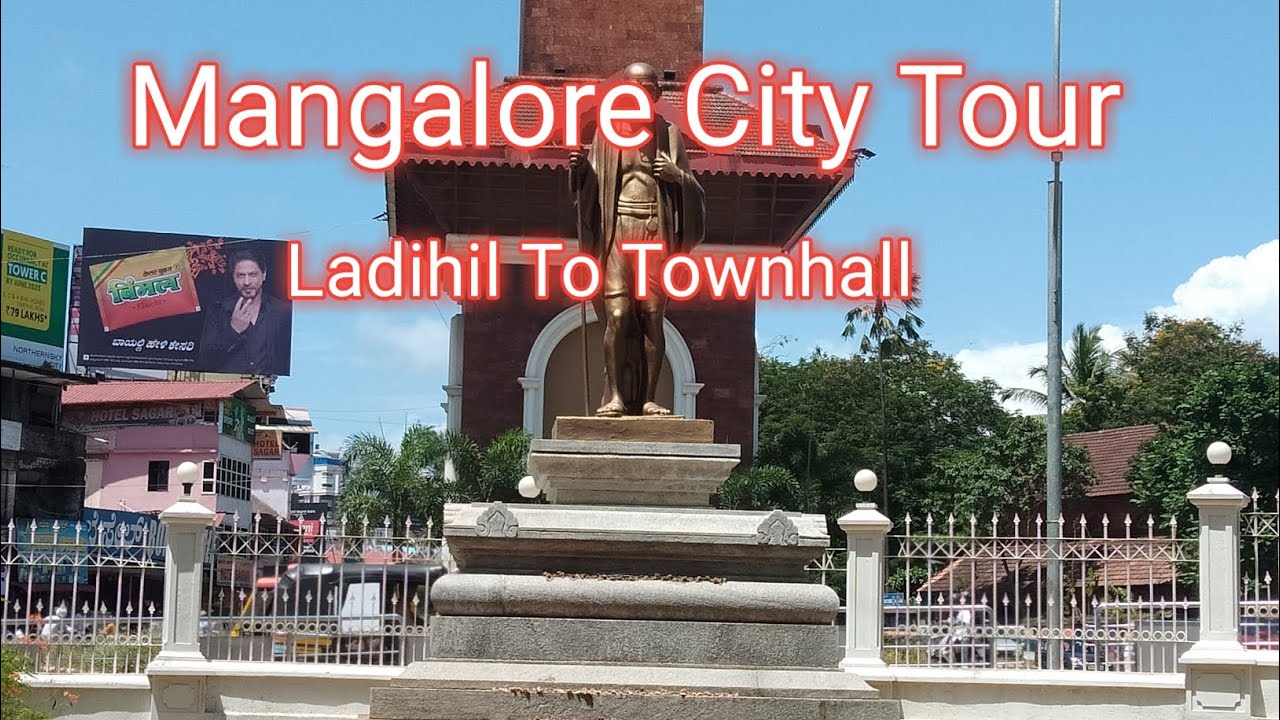 Mangalore City Tour| Ladihil To Townhall.