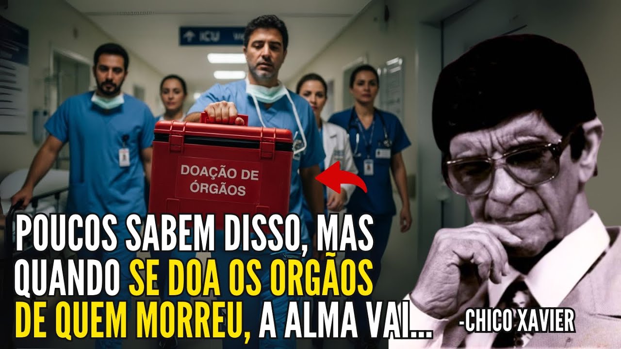 O que Realmente Acontece com o Espírito de Quem doa seus Orgãos | Chico Xavier