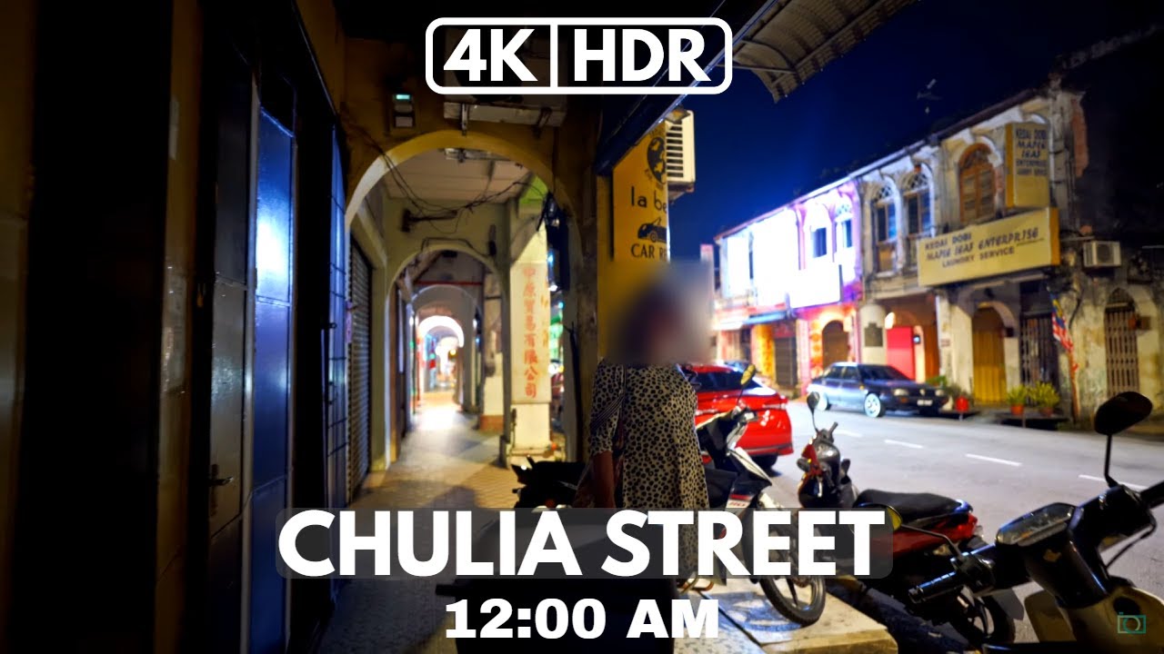 【4K|HDR】PART 2 | CHULIA STREET | PENANG NIGHT LIFE | 12:00 AM | NIGHT WALK | SONY A7III