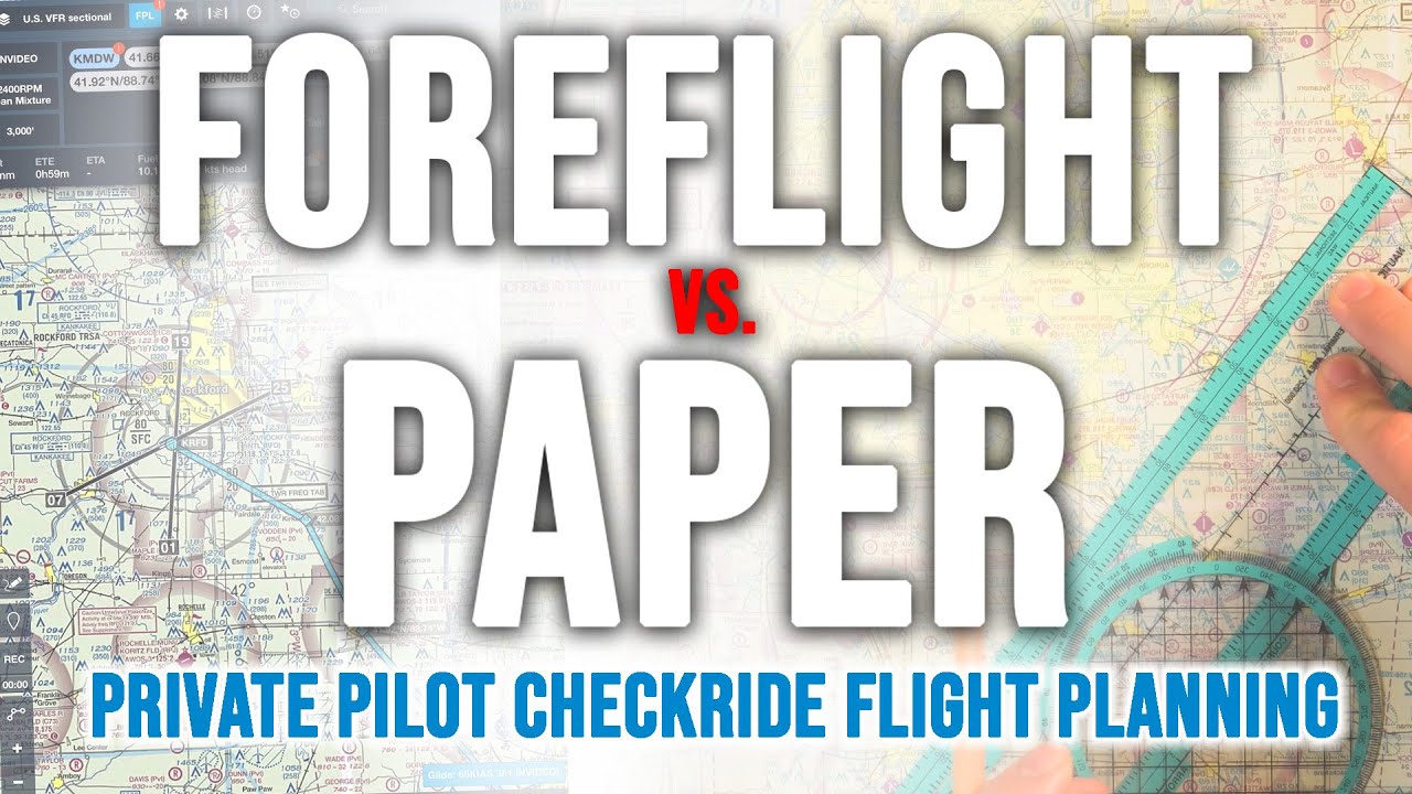 Foreflight VS. Paper - Private Pilot Checkride Flight Planning