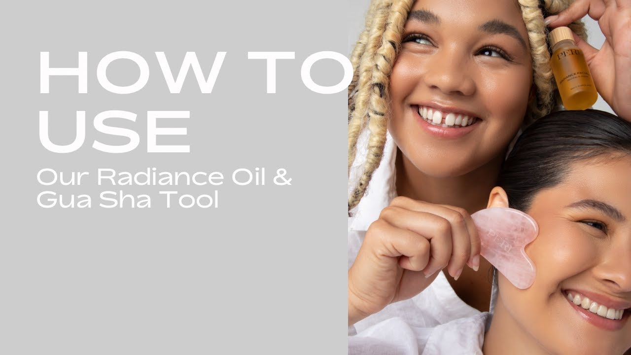 How To: Use Our Radiance Facial Oil & Gua Sha Tool | PERL