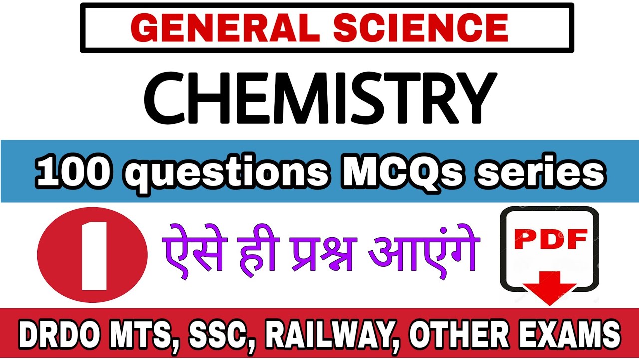 Drdo mts 2020|| SSC|| Railway|| General science-CHEMISTRY (100 important mcqs)