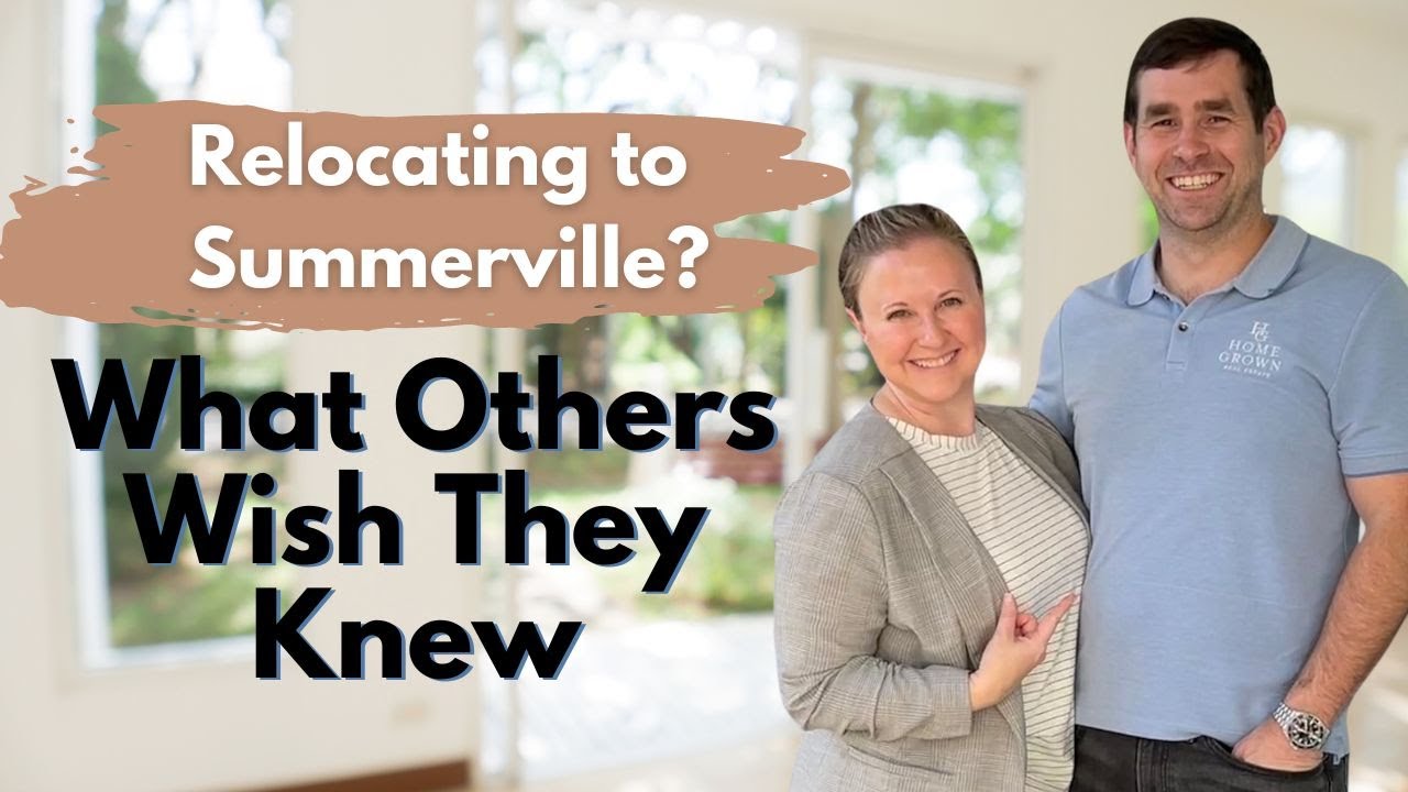 Relocating to Summerville, SC? What people wish they knew before they made the move!