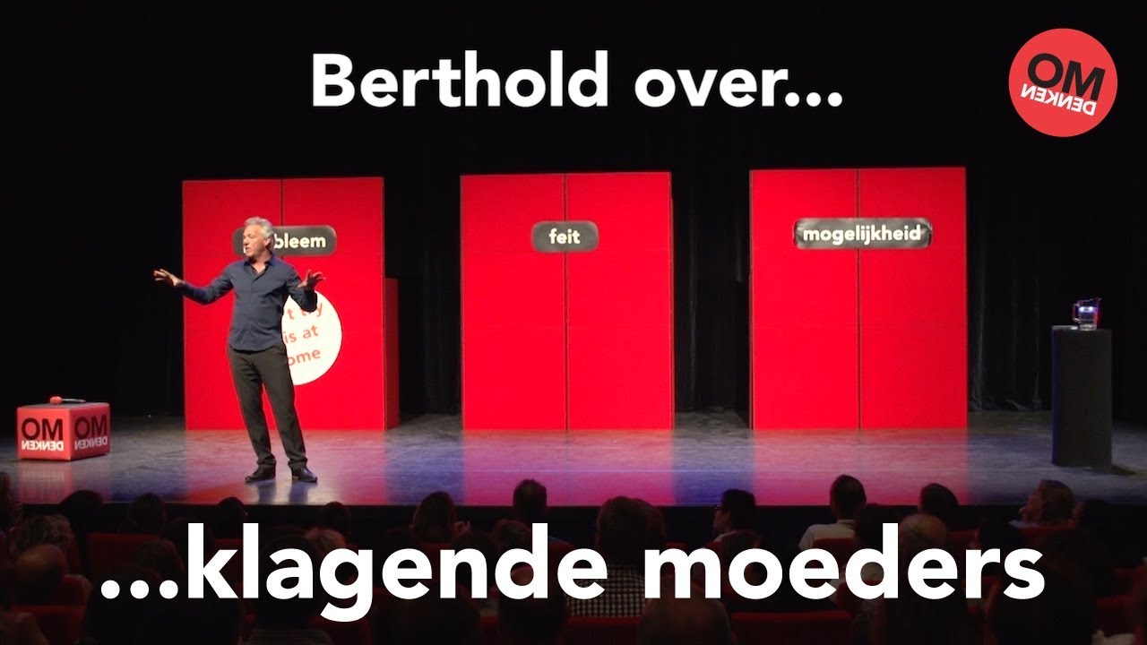 Berthold Gunster over... klagende moeders  - Omdenken