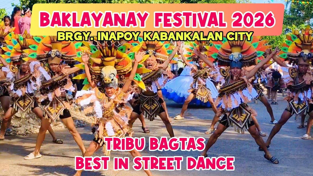 Tribu BAGTAS - Best in Street Dance Competition - Baklayanay Festival 2026