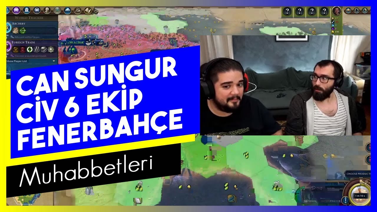 Can Sungur Civ VI Ekip - Fenerbahçe ve Futbol Muhabbetleri