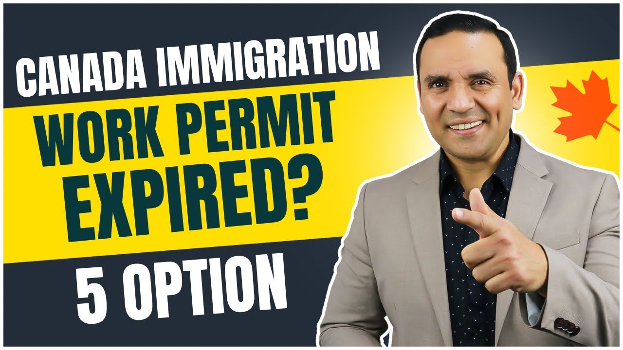 Canada Work Permit Expired? Stay Legally with These Options