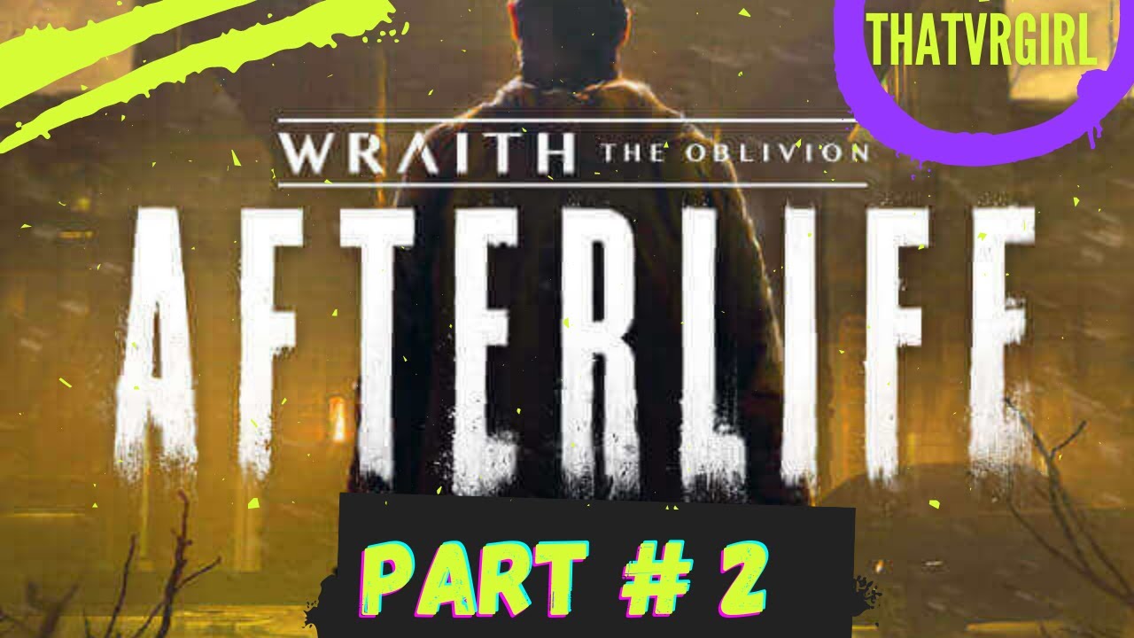 Wraith: Oblivion Afterlife - Часть 2 (Побег из сада)