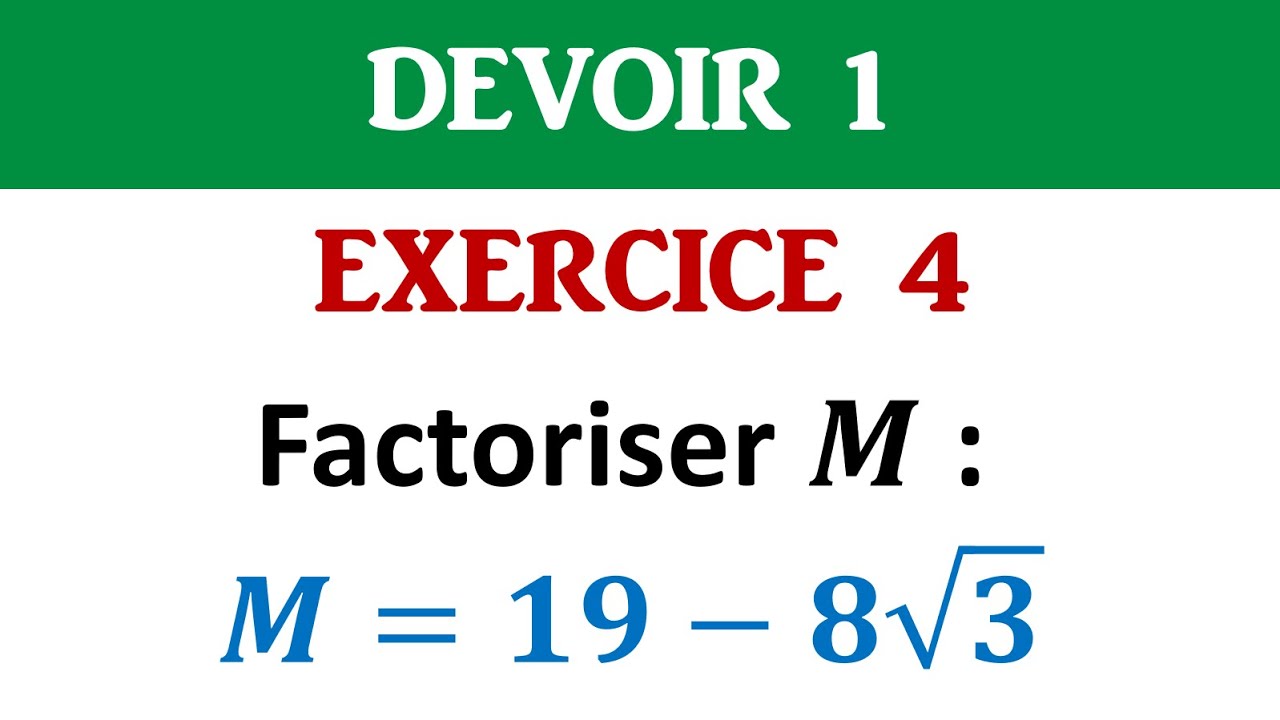 EXERCICE 4 ► Devoir 1 ► Factoriser niveau EXPERT - 3eme Année Collège - 3APIC BIOF