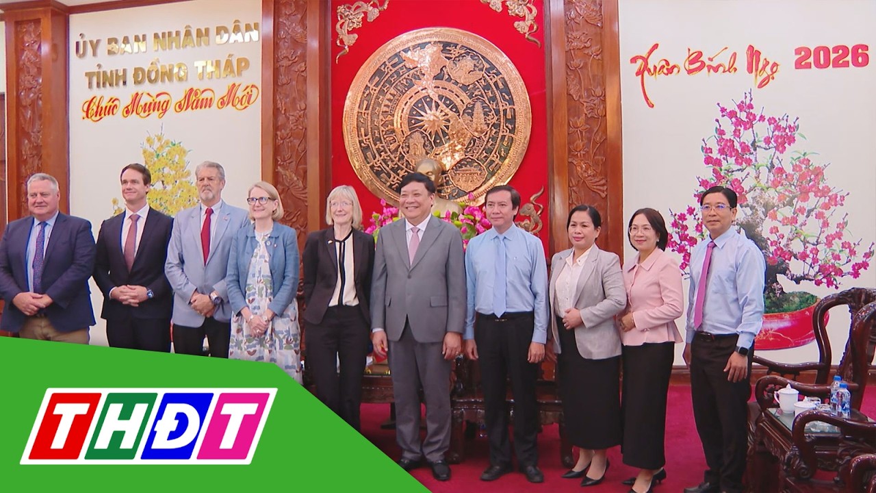 Chủ tịch UBND tỉnh Đồng Tháp làm việc với Đại sứ quán Australia tại Việt Nam | THDT