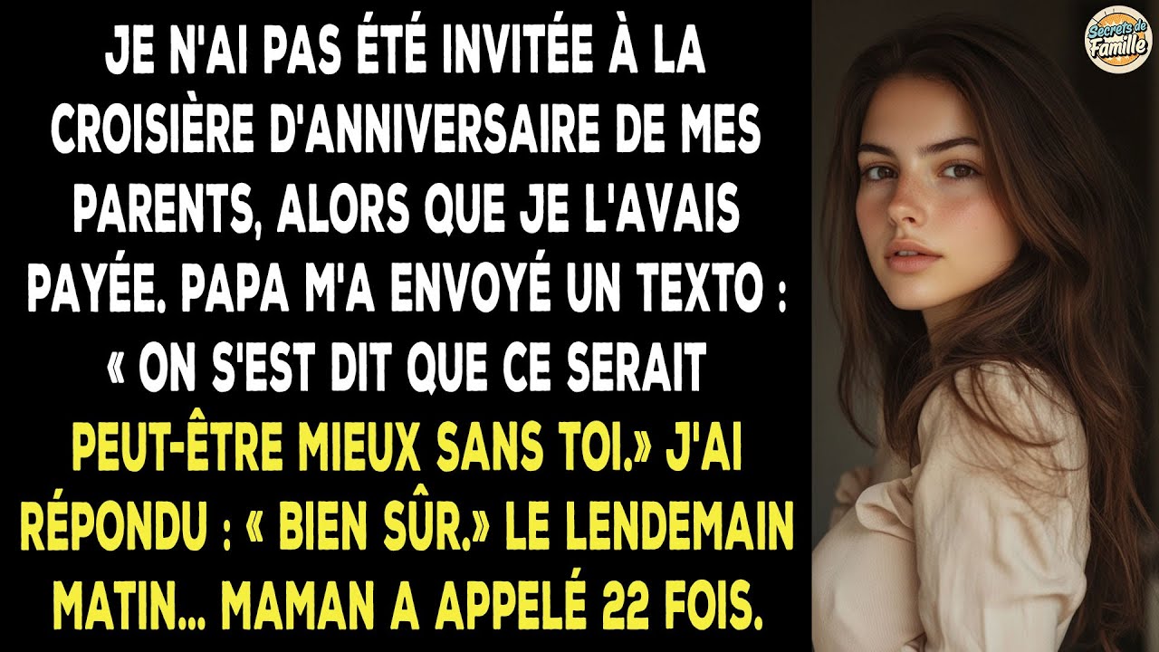 J'ai Payé Leur Croisière D'anniversaire, Mais Je N'ai Pas Été Invitée. Un Texto De Papa…