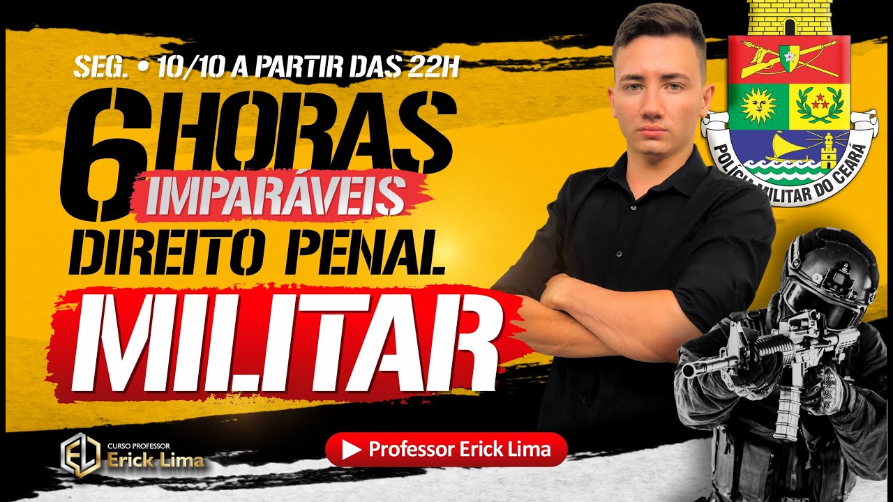 IMERSÃO PMCE - 6H DE PENAL MILITAR | Prof. Erick Lima