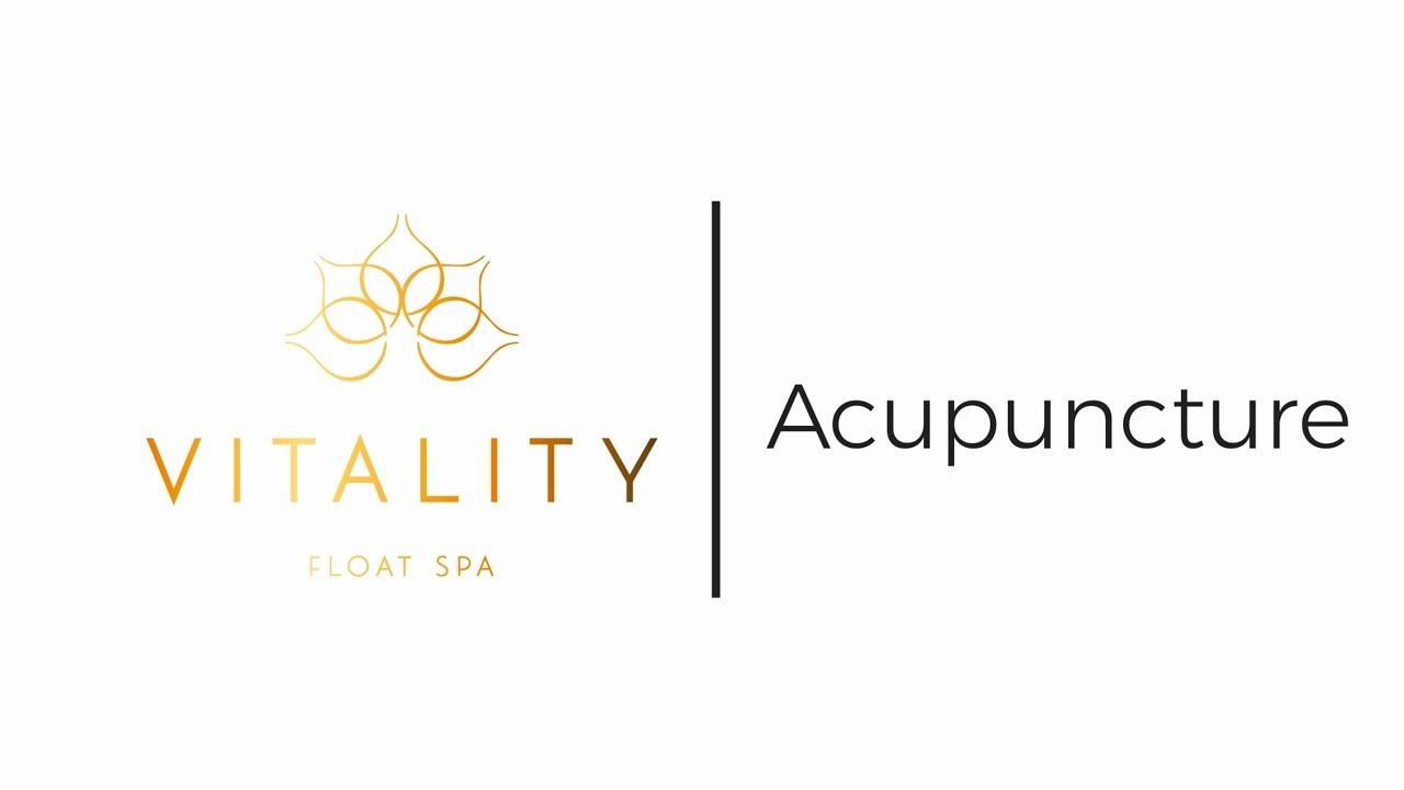 Vitality Float Spa Presents: Acupuncture