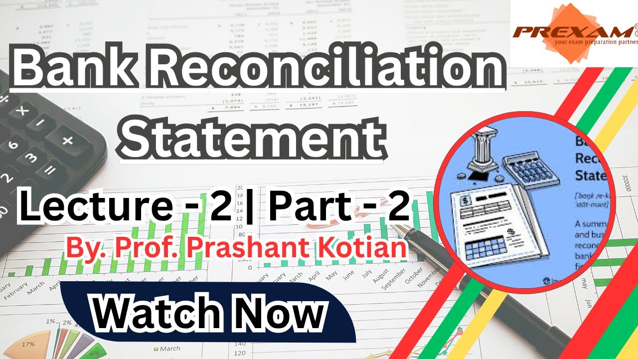 CAFC | Principles and Practice of Accounting |Bank Reconciliation Statement | Lecture-2 | part-2