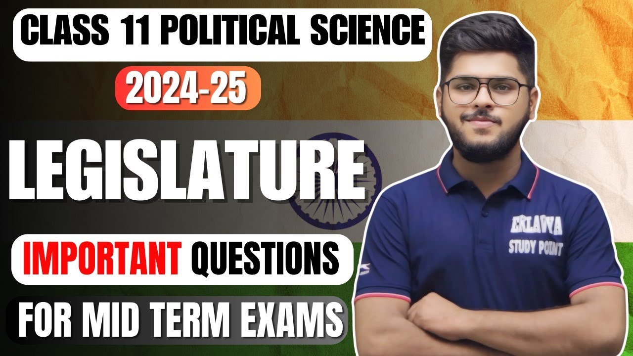 Legislature class 11 political science chapter 5 most important questions for exams 2024-25