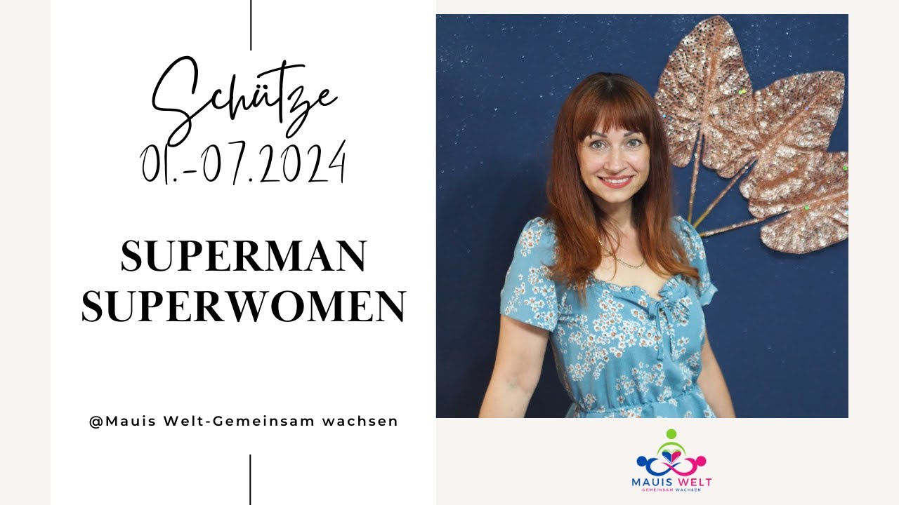 SCHÜTZE 01.01.-24.07.2024 SUPERMAN, SUPERWOMEN #sternzeichen #schütze2024 #horoskop2024 #schütze