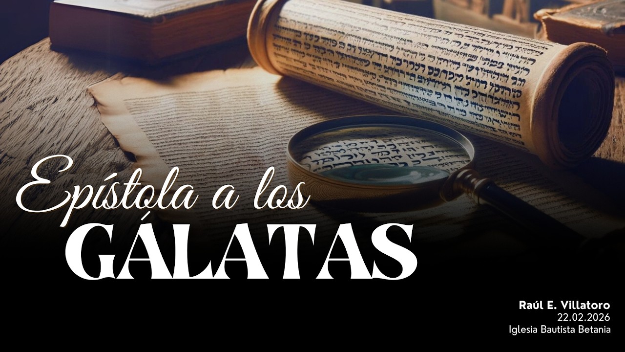 EPÍSTOLA A LOS GÁLATAS | La Explicación del Evangelio