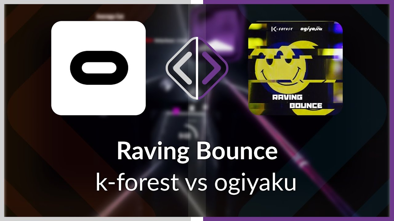 Beat Saber | Bytesy | K-forest vs ogiyaku - Raving Bounce [Ex+] FC (SS #1) | SS 98.26% 744.61pp