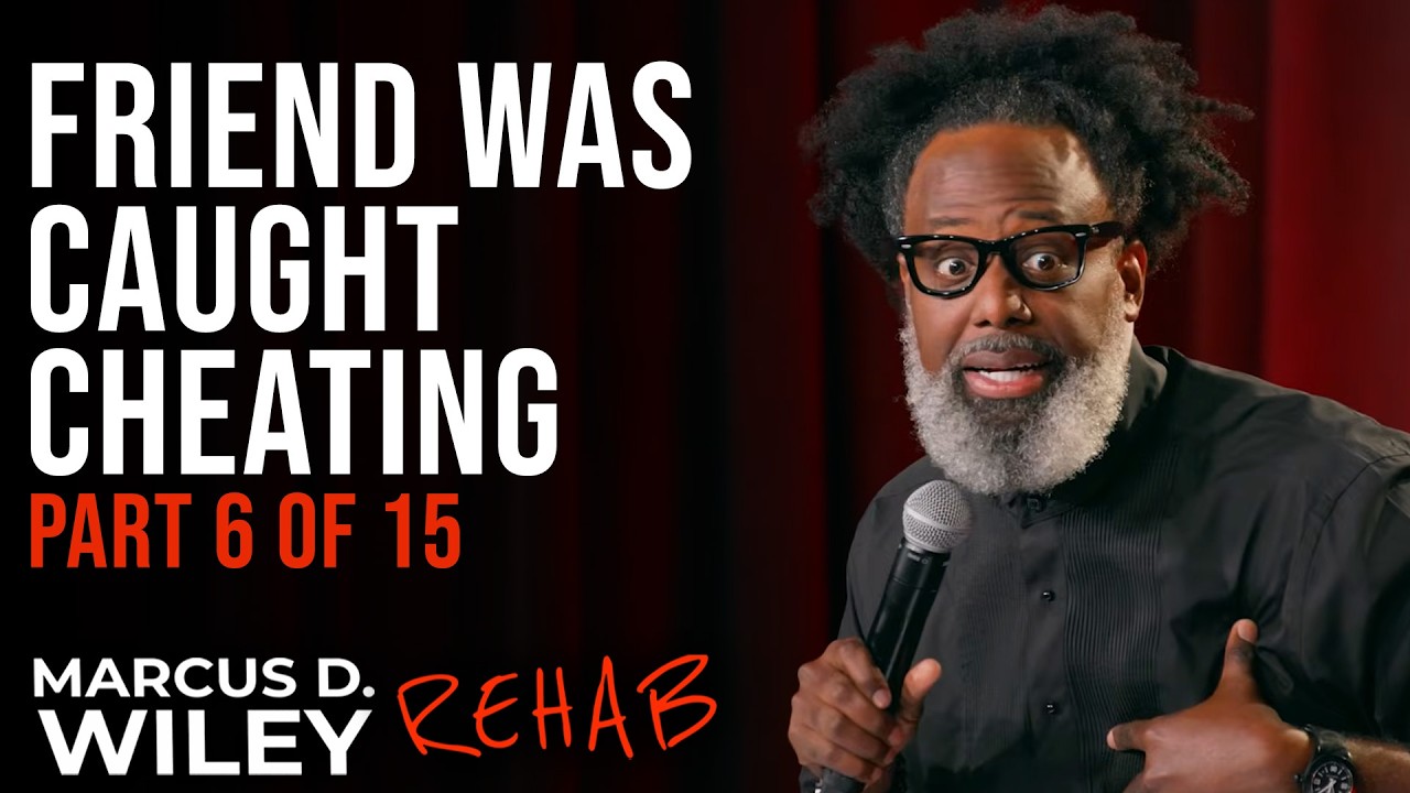 My Friend Was Caught Cheating (Part 6 of 15) | Marcus D. Wiley: REHAB | Stand Up Comedy
