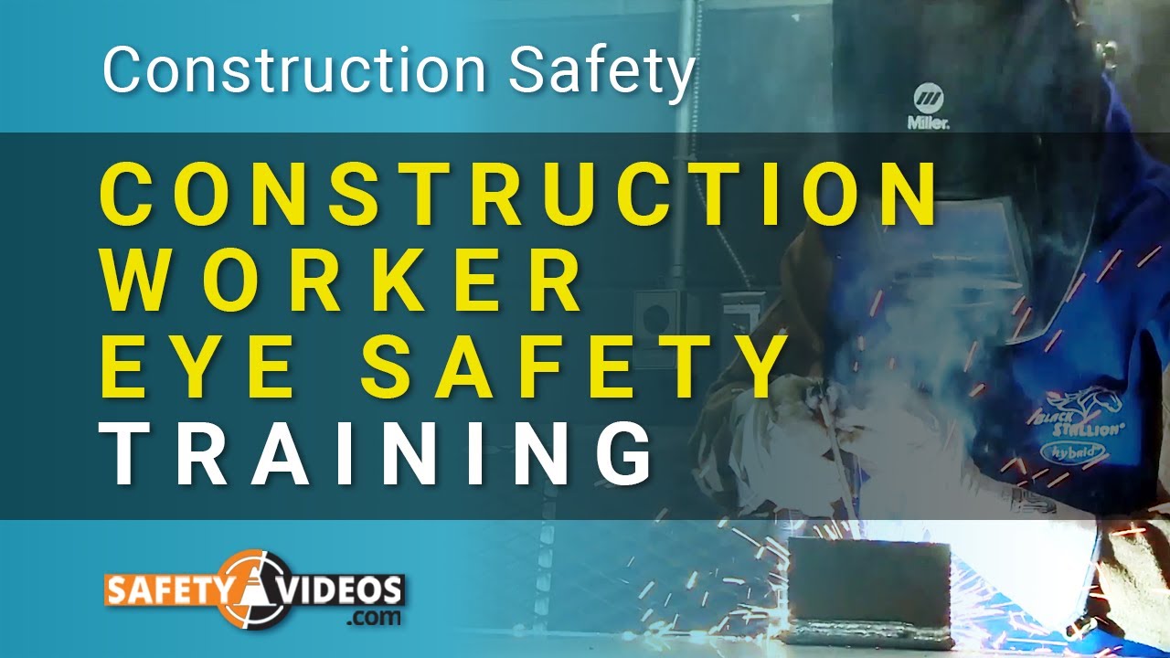 Construction Worker Eye Safety Training from SafetyVideos.com