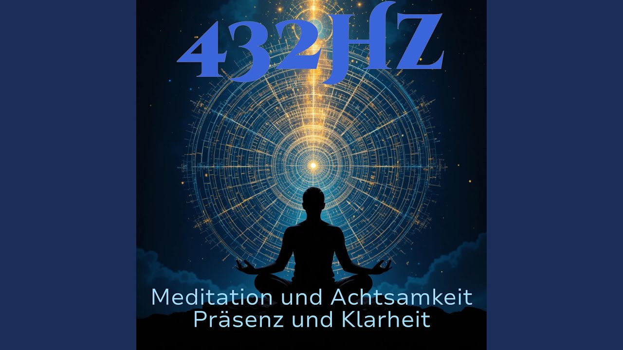 432 Hz Gedankenstille &ndash; Innerer Frieden