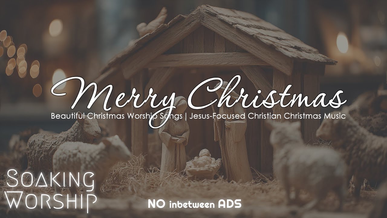 Beautiful Christmas Worship Songs 🎄 Jesus-Focused Christian Christmas Music