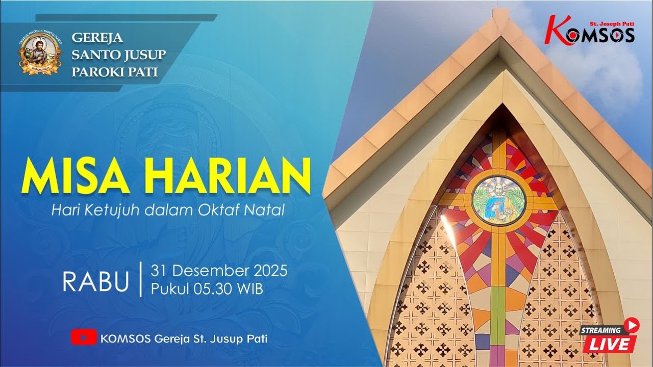 MISA HARIAN - GEREJA ST.JUSUP PATI I, 31 DESEMBER 2025 PKL. 05.30 WIB
