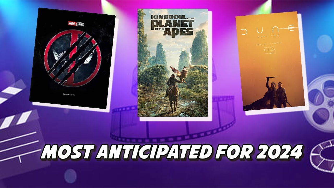 Most Anticipated Movies for 2024 - (FULL LIST)