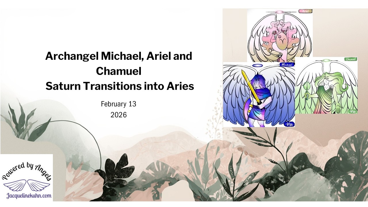 Angels And Astrology Video Extra Archangels Michael, Ariel And Chamuel With Saturn Transit to Aries