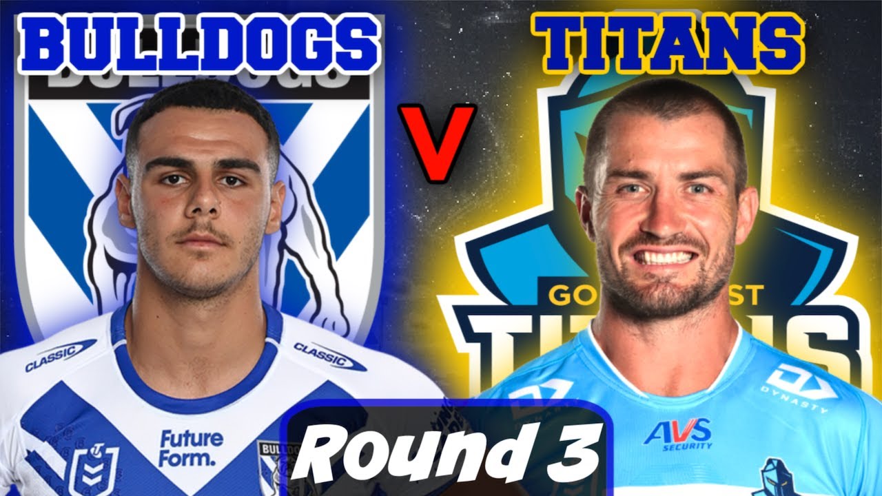 Canterbury Bulldogs vs Gold Coast Titans | NRL - Round 3 | Live Stream Commentary