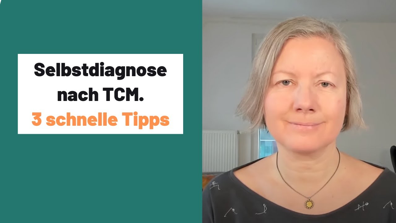 3 schnelle Tipps zur Selbstdiagnose nach TCM